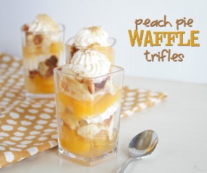 Mini Peach Pie and Sweet Waffle Trifles 