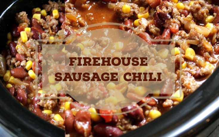 Firehouse Sausage Chili