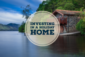 Investing in a Holiday Home