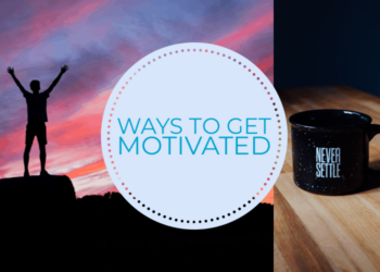 6 Ways to Get Motivated